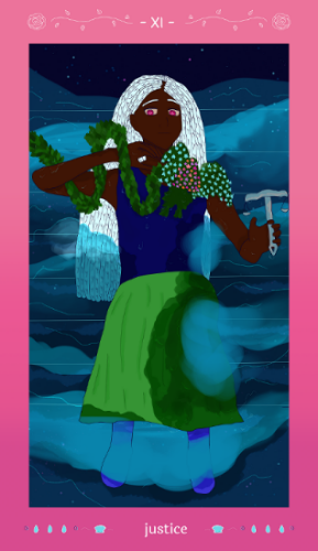 khaleel has a strange leaf-strewn branch he is implied to be magically pulling toward him with an odd greenery of a plant shaped like an angelic-looking figure with dotted light blue flowers upon its wings and an array of colorful flowers for its hair, mainly violet and fuchsia and orange. he has falling silver braids around him, dark brown skin, red eyes, and a cold stare downward. he holds silver steel-like ancient egyptian-style scales on the right. he wears a dark blue sleeveless shirt and a green lungi that's soaked by the aquamarine waves all around him, spilling down the steps he is sitting upon. the dreamy aqua-cerulean-black waves are starry, and the dark night sky behind him is starry too. the card reads xi (6) above and 'justice' at the bottom with shell and teardrop designs surrounding it. The outer card is a rose pink.
