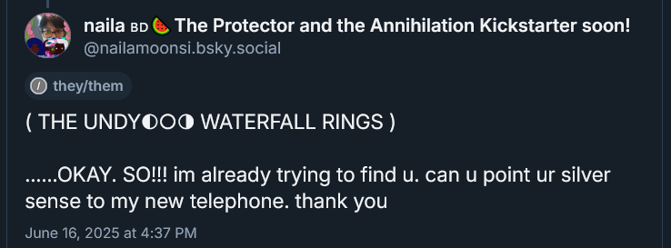 ( THE UNDYING WATERFALL RINGS ) 

( THE UNDY◐○◑ WATERFALL RINGS ) 

......OKAY. SO!!! im already trying to find u. can u point ur silver sense to my new telephone. thank you
June 16, 2025 at 4:37 PM