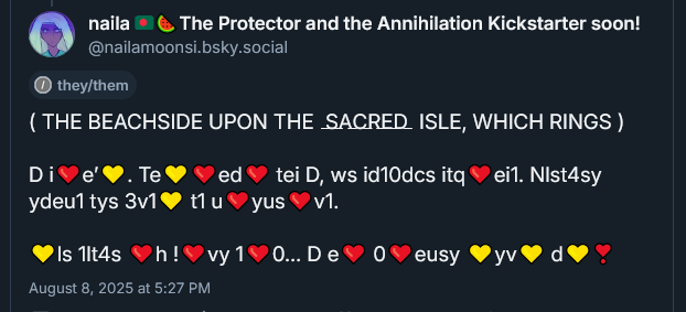 ( THE BEACHSIDE UPON THE (CROSSED OUT) SACRED ISLE, WHICH RINGS )

D i❤️e’💛. Te💛❤️ed❤️ tei D, ws id10dcs itq❤️ei1. Nlst4sy ydeu1 tys 3v1💛 t1 u❤️yus❤️v1.

💛ls 1lt4s ❤️h !❤️vy 1❤️0… D e❤️ 0❤️eusy 💛yv💛 d💛❣️
August 8, 2025 at 5:27 PM